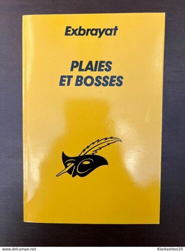 Exbrayat Plaies Et Bosses Le Masque