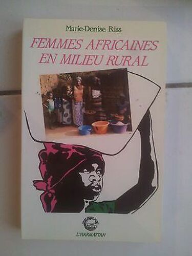 Marie Denise Riss Femmes Africaines En Milieu Rural Sénégalaises Du Sine Saloum