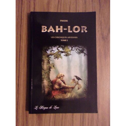 Phoebe Bah Lor Les Chroniques Arvennes Tomes 2 Fantasy