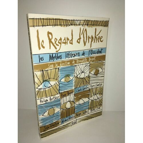 Le Regard D'orphee Les Mythes Litteraires L'occident
