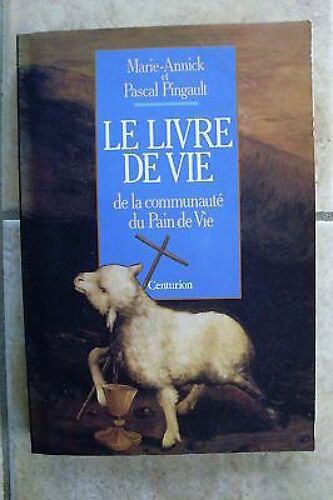 Pingault Le Livre De Vie De Communauté Du Pain De Vie