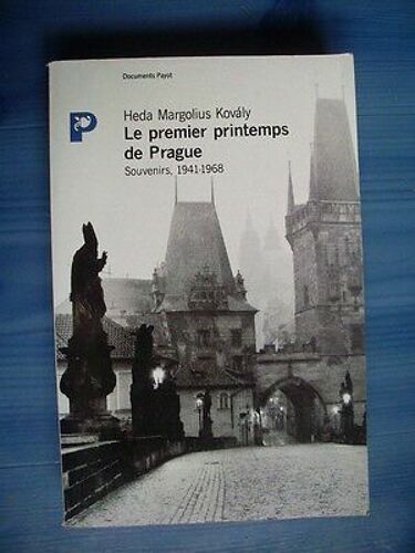 Heda Margolius Kovaly Le Premier Printemps De Prague Souvenirs 1941 1968