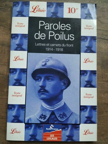 Paroles De Poilus Lettres Et Carnets Du Front