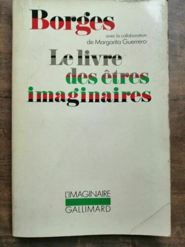 Borges Le Livre Des Êtres Imaginaires Gallimard