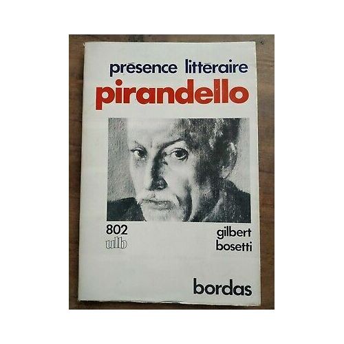 Gilbert Bosetti Présence Littéraire Pirandello