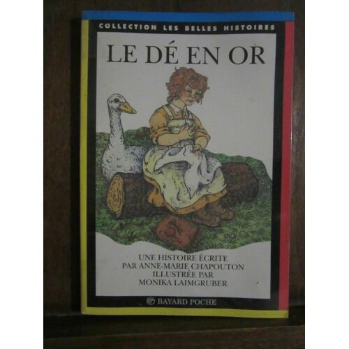 Anne-Marie Chapouton Le Dé En Or Collection Les Belles Histoires