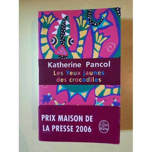 Les Yeux Jaunes Des Crocodiles Le Livre De Poche