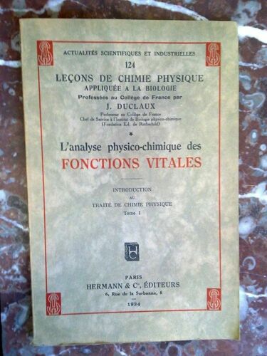 J Duclaux L'analyse Physico Chimique Des Fonctions Vitales Hermann Cie