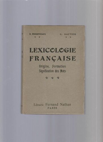 Pessonneaux Gautier Lexicologie Francaise Fernand Nathan