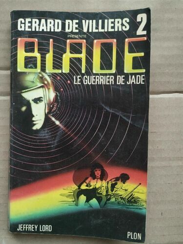 Gérard De Villiers Blade 2 Le Guerrier De Jade Plon