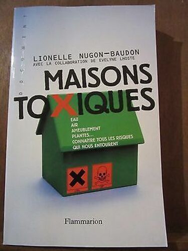 Lionelle Nugon Baudon Avec Evelyne Lhoste Maisons Toxiques Flammarion
