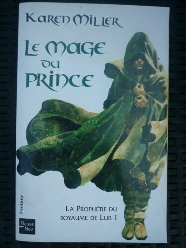 Karen Miller Le Mage Du Prince La Prophétie Du Royaume De Lur 1