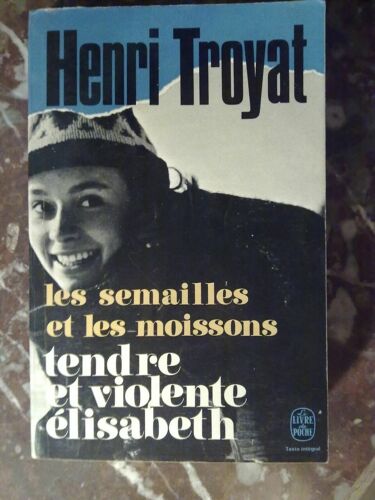 Les Semailles Et Les Moissons Tendre Et Violente Elisabeth Ldp