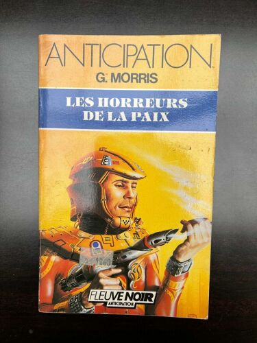 G Morris Les Horreurs De La Paix Fleuve Noir Anticipation