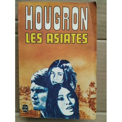 Hougron Les Asiates Le Livre De Poche