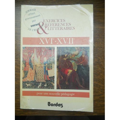 Exercices Et Référence Littéraires Xvie Xviie Siècle Bordas
