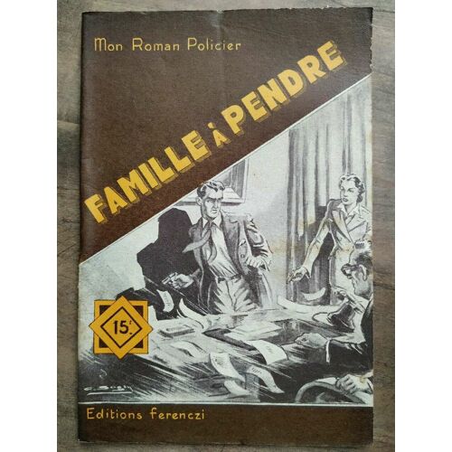 Mon Roman Policier Famille À Pendre - Ferenczi