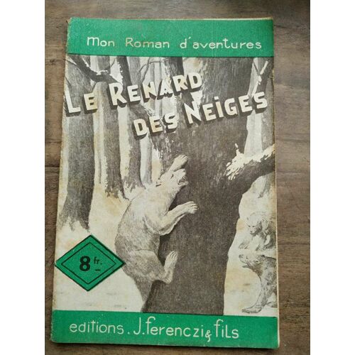 Mon Roman D'aventures Le Renard Des Neiges - Eugene D'henry