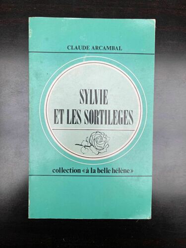 Claude Arcambal - Sylvie Et Les Sortileges Collection À La Belle Hélène
