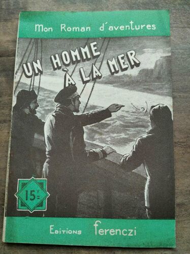 Mon Roman D'aventures Un Homme À La Mer - Ferenczi