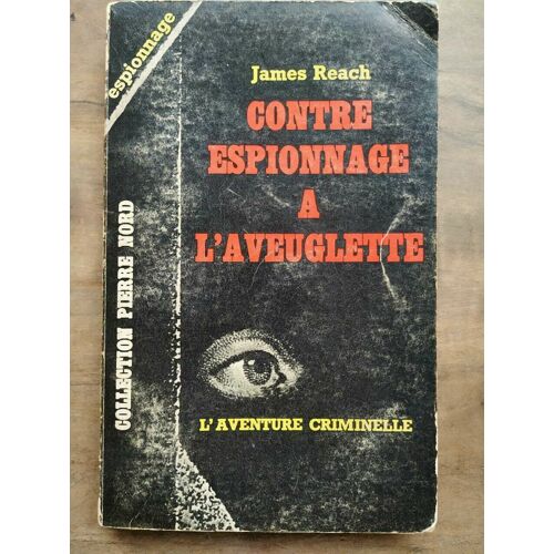 Contre Espionnage À L'aveuglette Artheme Fayard