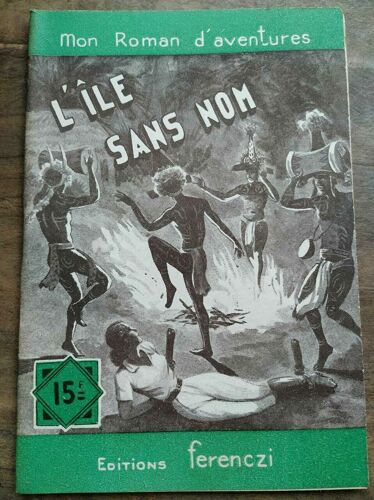 Mon Roman D'aventures L'île Sans Nom - Maurice De Moulins Ferenczi
