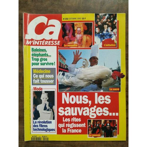 Ça M'interesse N152 Octobre 1993 Nous Les Sauvages