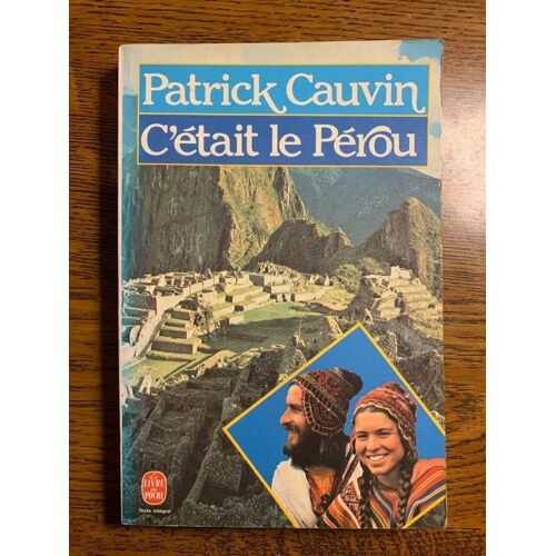 C'était Le Pérou Le Livre De Poche