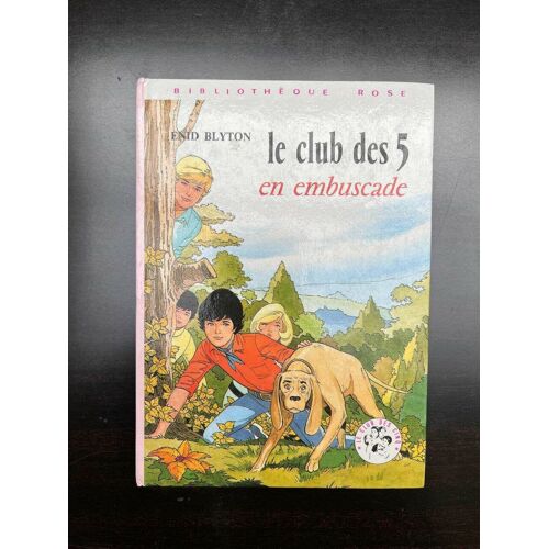 Le Club Des 5 En Embuscade Bibliothèque Rose