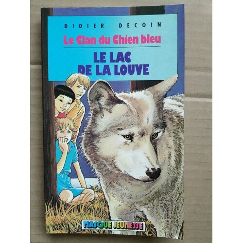 Le Clan Du Chien Bleu Le Lac De La Louve