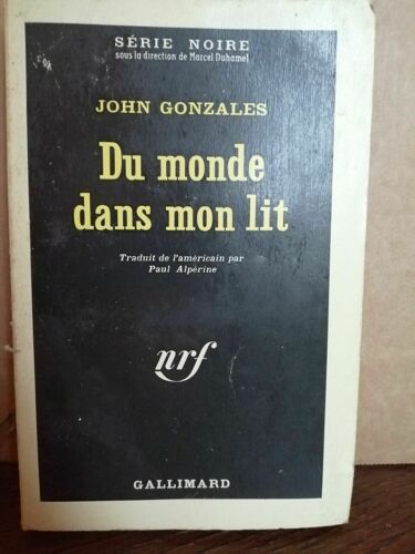 Du Monde Dans Mon Lit Gallimard Nrf Série Noire