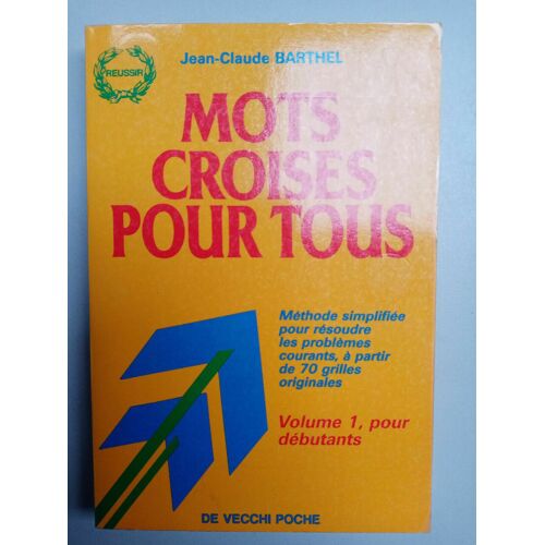 Mots Croisés Pour Tous Volume 1 Jean Claude Barthel De Vecchi Poche