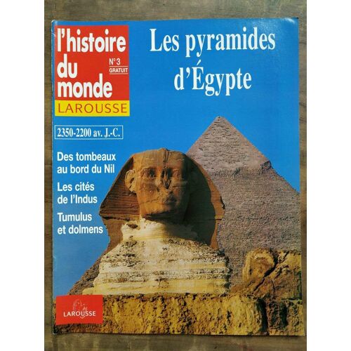 L'histoire Du Monde Larousse N3 - Les Pyramides D'egypte