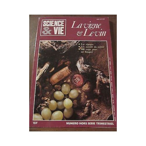 Science Vie Numéro Hors Série Trimestriel La Vigne Le Vin