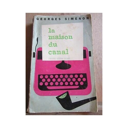 La Maison Du Canal Librairie Arthème Fayard 1972