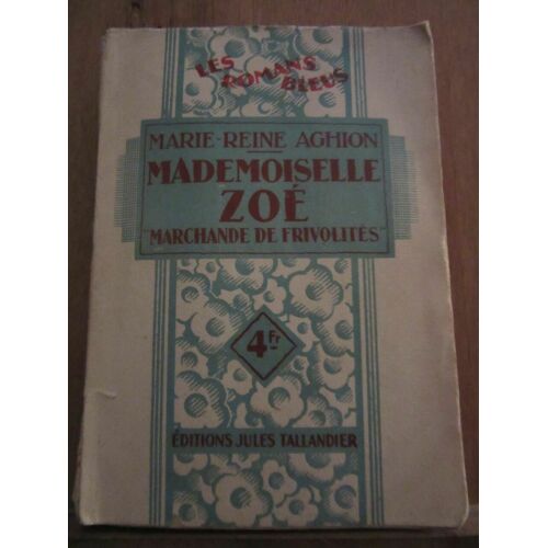 Marie Reine Aghion Mademoiselle Zoé Marchande De Frivolités Tallandier