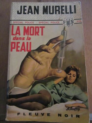 Jean Murelli La Mort Dans La Peau Editions Fleuve Noir Spécial Police N807