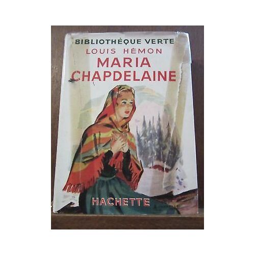 Maria Chapdelaine Hachette Bibliothèque Verte