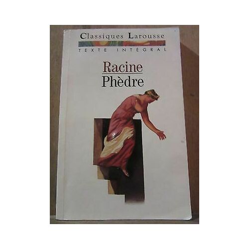 Racine Phèdre Classiques Larousse