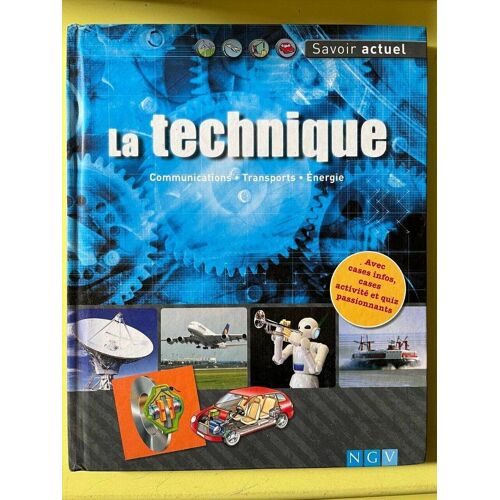 La Technique. Communication-Transports-Énergie Ngv