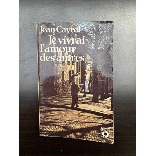 Je Vivrai L'amour Des Autres