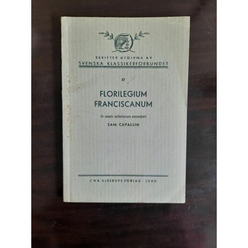Florilegium Franciscanum In Usum Scholarum Excerpsit N 47 1957