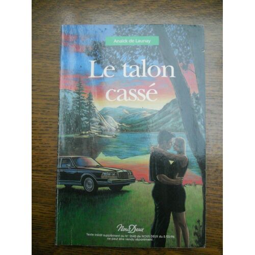 Anaïk De Launay Le Talon Cassé Nous Deux
