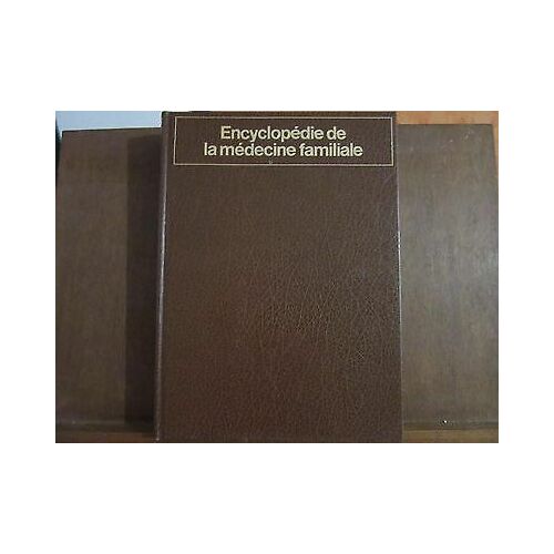 Encyclopédie De La Médecine Familiale
