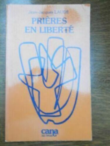 Jean Jacques Laude Prières En Liberté