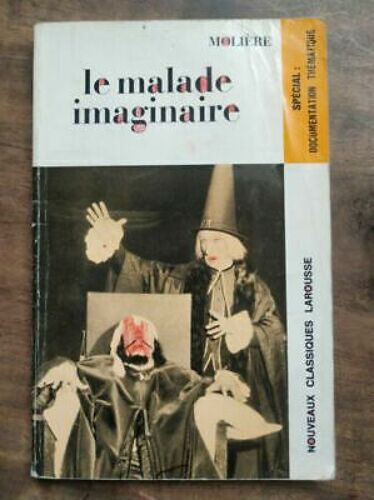 Molière - Le Malade Imaginaire Nouveaux Classiques Larousse