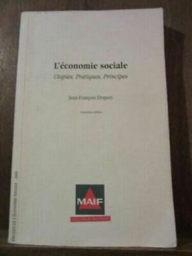 Jean François Draperi L'économie Sociale Utopies Pratiques Pr