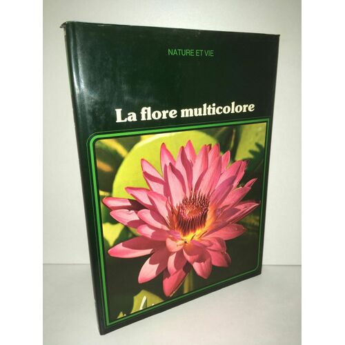 Nature Et Vie La Flore Multicolore