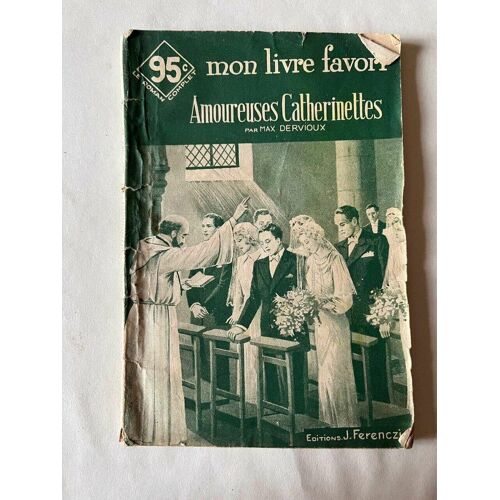 Max Dervioux Amoureuses Catherinettes Éditions Ferenczi Et Fils