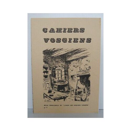Cahiers Vosgiens N73 De Revue De L'union Des Écrivains Vosgiens Vosges